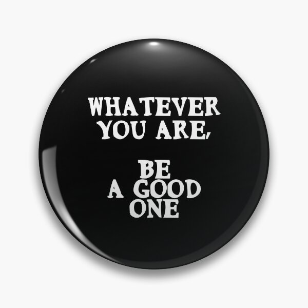 Item preview, Whatever you are, be a good one Motivational Positive Quote designed and sold by Gevover.