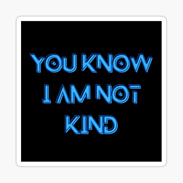Item preview, The Murderbot Diaries Quote - ART (Perihelion) - Not Kind (black) designed and sold by Caro C. Smith.
