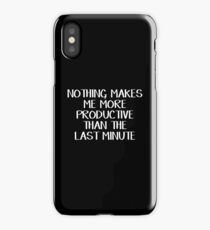 Nothing makes me more productive than the last minute iPhone Case/Skin