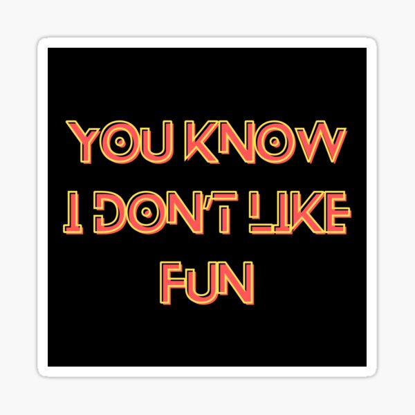 Item preview, The Murderbot Diaries Quote - SecUnit (Murderbot) - Fun (black) designed and sold by Caro C. Smith.