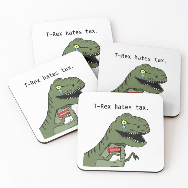 Item preview, T-Rex Hates Tax designed and sold by WingnutP.