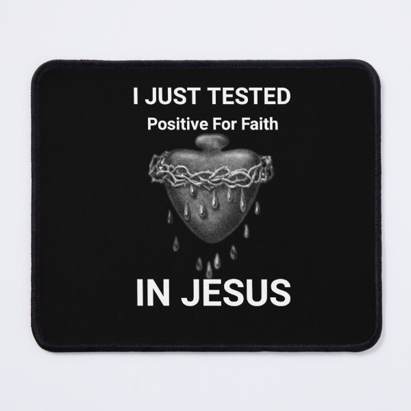 Item preview, I Just Tested Positive For Faith In Jesus "Gifts designed and sold by Obinne.