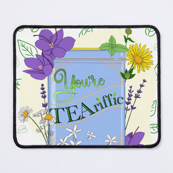 Item preview, You’re TEAriffic designed and sold by Laura Roman.