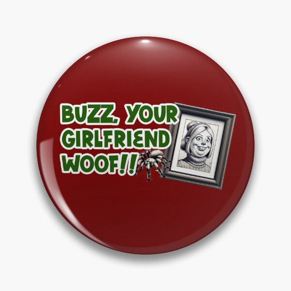 Item preview, Buzz, Your Girlfriend. Woof! designed and sold by Calvin Cuts.