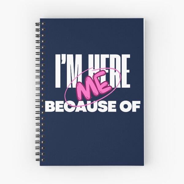 Item preview, I’m Here Because of Me designed and sold by TheTSpot.