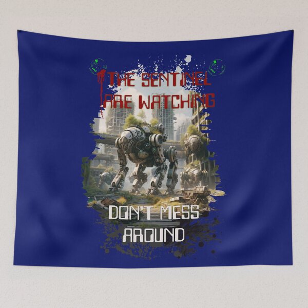 Item preview, sentinel are watching, don't mess around designed and sold by jean giosi.