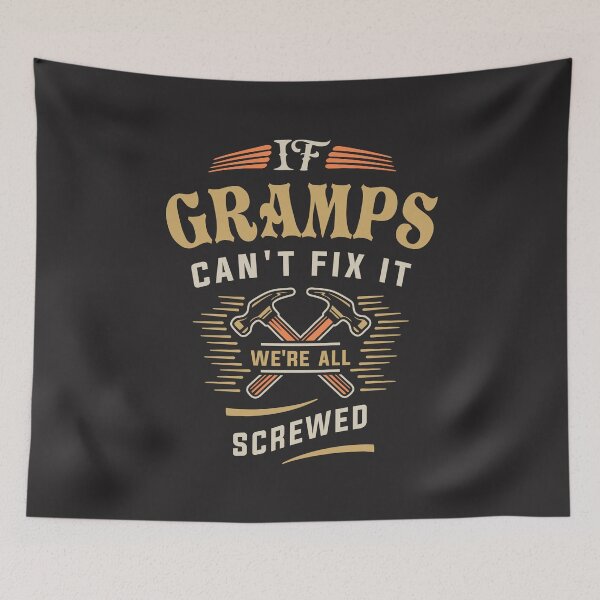 Item preview, If Gramps Cant Fix It Funny Handyman Grandpa designed and sold by cidolopez.