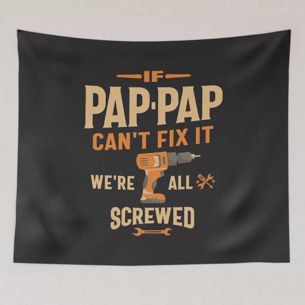 Item preview, If Pap-Pap Cant Fix It Funny Handyman Grandpa designed and sold by cidolopez.