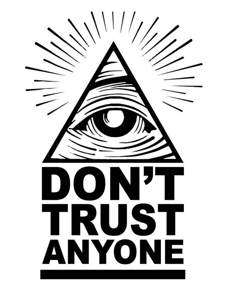 Dont Trust Anyone Art Print By Esotericexposal Redbubble 0817