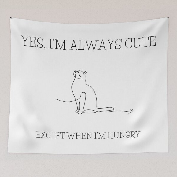 Item preview, Yes, I'm always cute, except when I'm hungry designed and sold by GRINspiration.