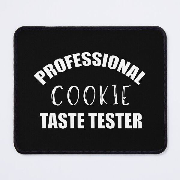 Item preview, Professional Cookie Taste Tester designed and sold by DesignsByNovak.