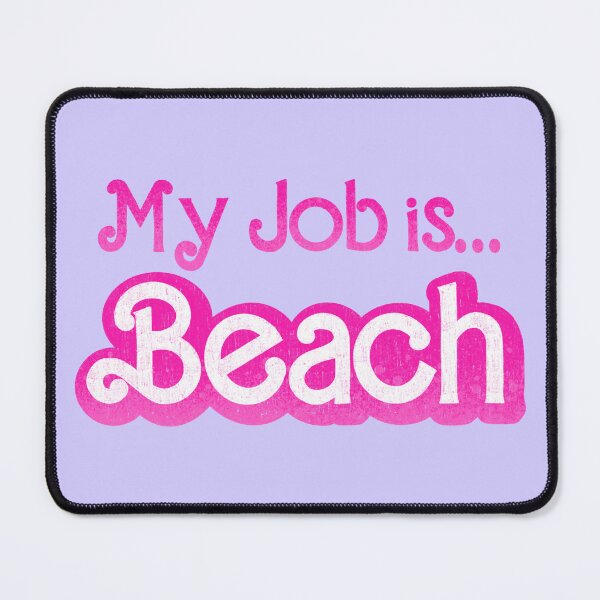 Item preview, My job is… beach designed and sold by Ohmera.