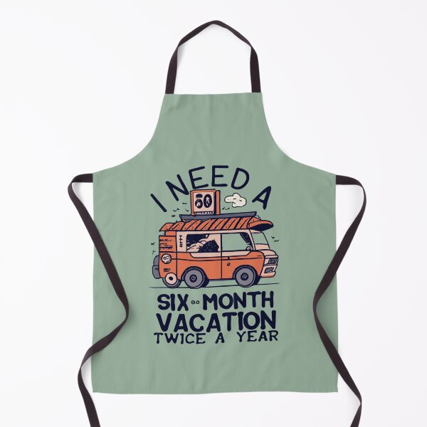 Item preview, I Need a Six Month Vacation, Twice a Year Twice-Yrly Vacay: I Need a 6-Mo Break! designed and sold by VoyteksDesigns.