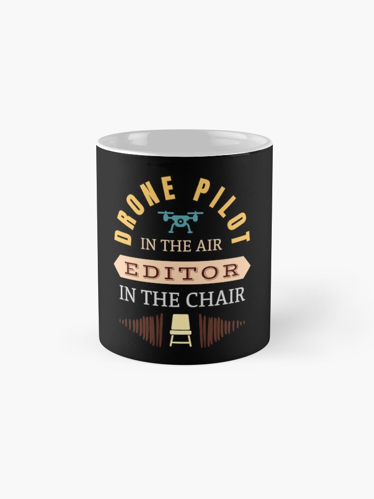 Thumbnail 4 of 6, Coffee Mug, Drone Pilot In The Air, Editor In The Chair designed and sold by Teesamust.