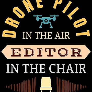 Artwork thumbnail, Drone Pilot In The Air, Editor In The Chair by Teesamust