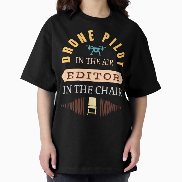 Item preview, Drone Pilot In The Air, Editor In The Chair designed and sold by Teesamust.