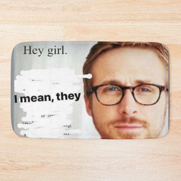 Item preview, Ryan gosling hey girl i mean they  designed and sold by staticc.