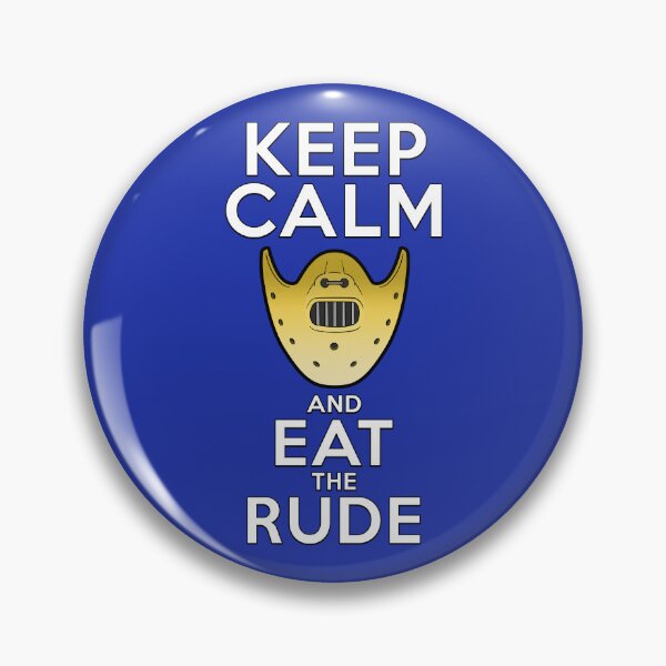 Item preview, KEEP CALM AND EAT THE RUDE designed and sold by mrdelman.