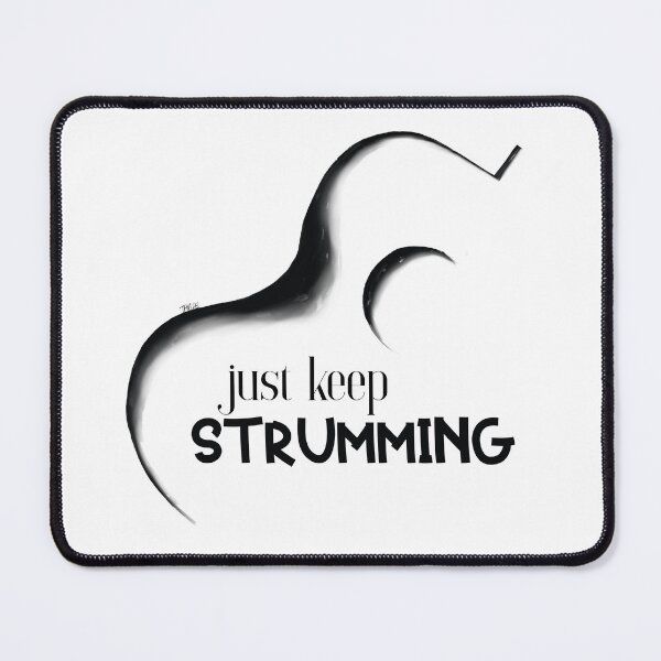 Item preview, Just Keep Strumming designed and sold by Taphath Foose Artist.
