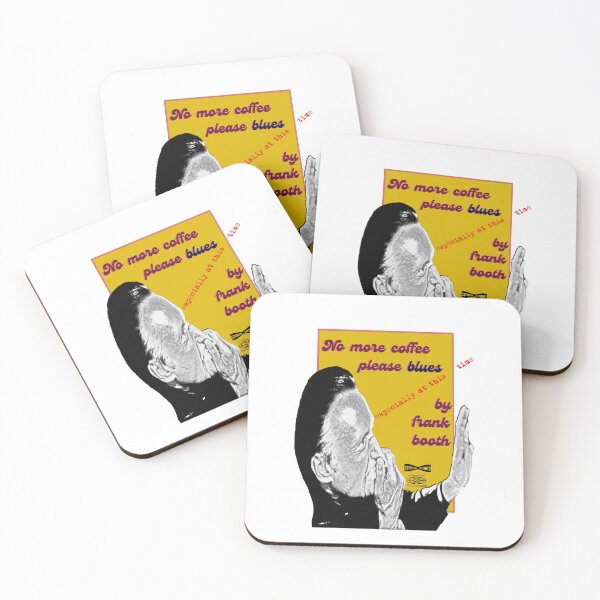 Item preview, frank booth -  No more coffee... designed and sold by Frakk Geronimo's T ExtravaganzA.