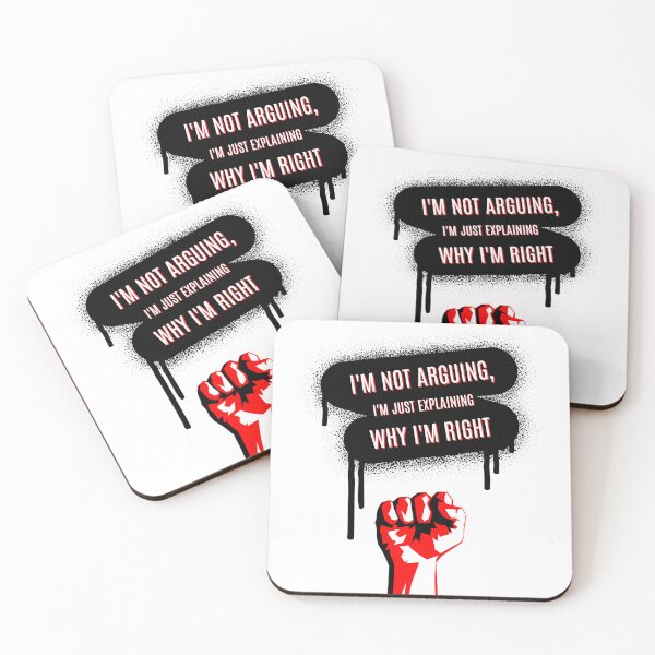 Item preview, Print: "I'm not arguing, I'm just explaining why I'm right" | designed and sold by GiveMeMood.
