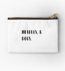 Netflix & dogs Zipper Pouch