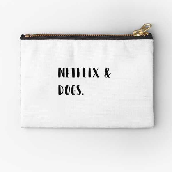 Netflix & dogs Zipper Pouch