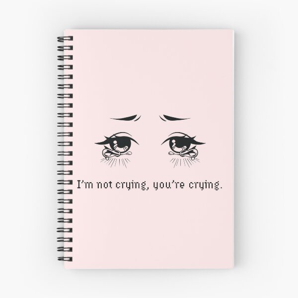 Item preview, I'm not crying, you're crying. designed and sold by Mlocalartist.