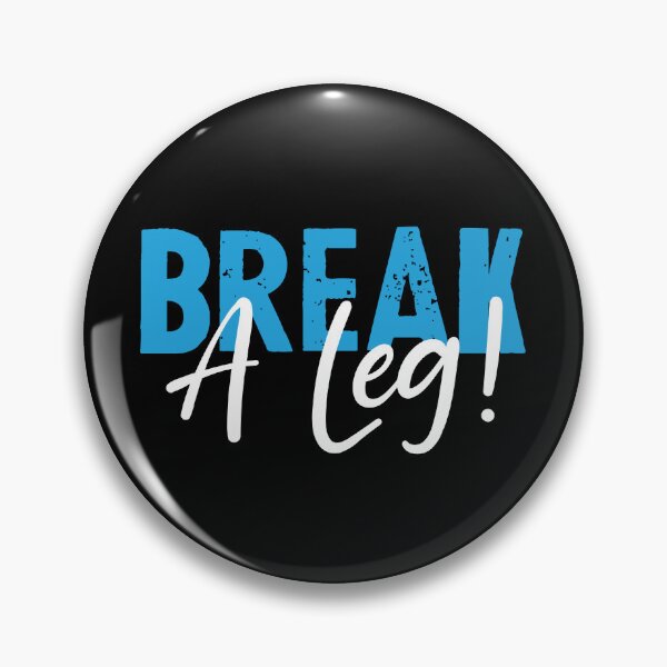 Item preview, Break a leg for good luck desires designed and sold by The  Knick Knack Nook.