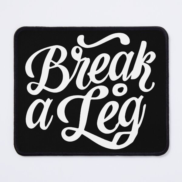 Item preview, break a leg for acting lover designed and sold by The  Knick Knack Nook.