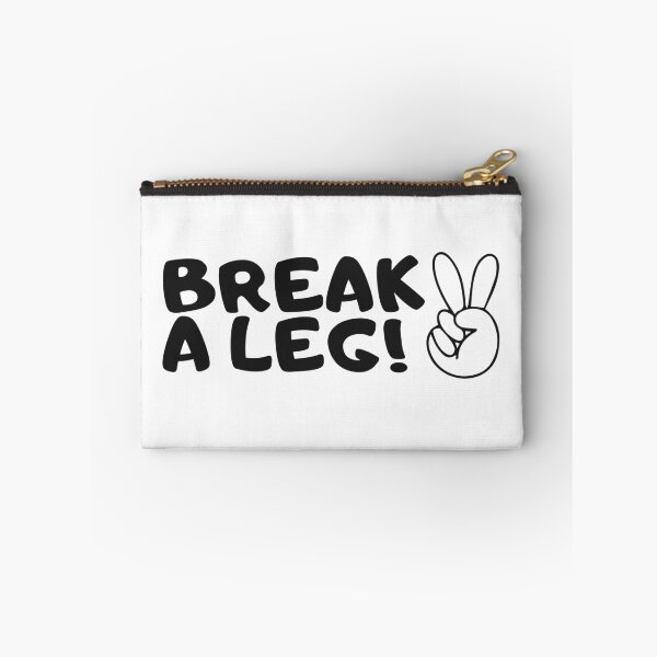 Item preview, Break a leg for theatre enthusiastic and acting lover designed and sold by The  Knick Knack Nook.