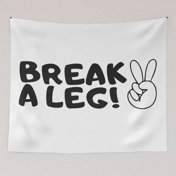 Item preview, Break a leg for theatre enthusiastic and acting lover designed and sold by The  Knick Knack Nook.