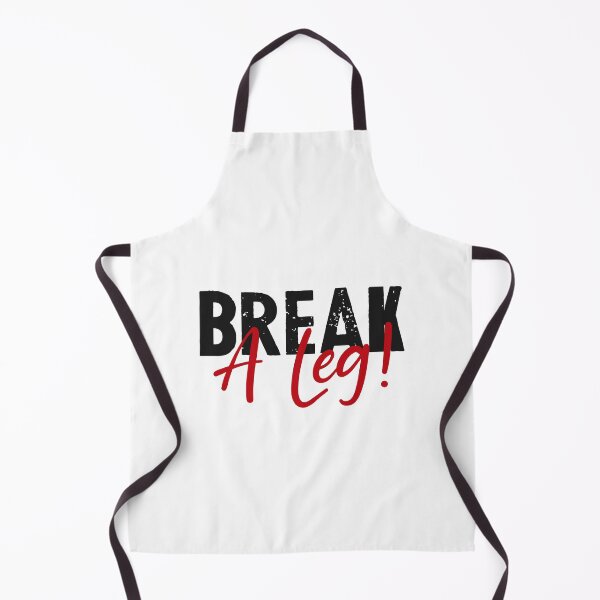 Item preview, break a leg for broadway lover designed and sold by The  Knick Knack Nook.