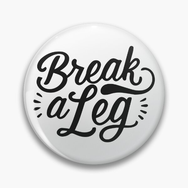Item preview,  break a leg for acting lover designed and sold by The  Knick Knack Nook.