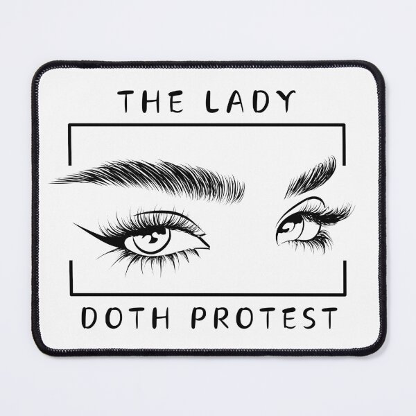Item preview, The Lady Doth Protest designed and sold by OKAYphotoshop.