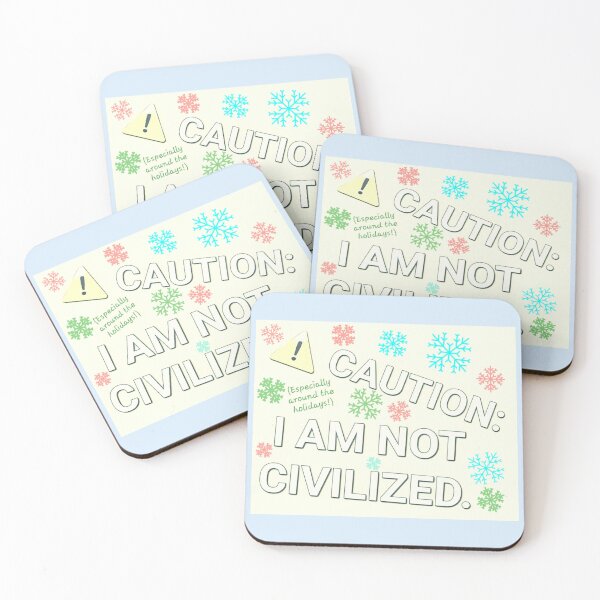 Item preview, Caution! I'm Not Civilized! (Especially around the holidays!) designed and sold by ElitebyElise.