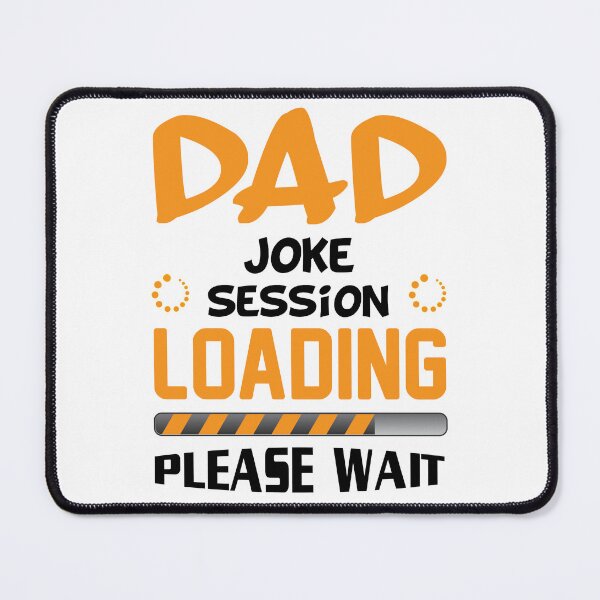Item preview, Jaw-dropping Dad Joke Session Loading designed and sold by jglawson676.