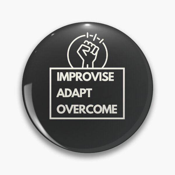Item preview, Improvise, adapt, overcome! designed and sold by LufiasArts.