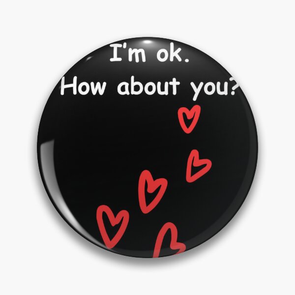 Item preview, I'm ok, how about you? designed and sold by voyagerone510.