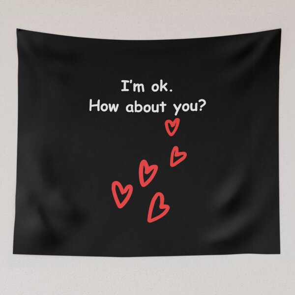 Item preview, I'm ok, how about you? designed and sold by voyagerone510.