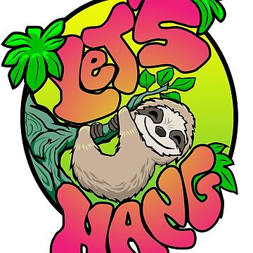 Artwork thumbnail, Cute Sloth Let's Hang by itsmidnight