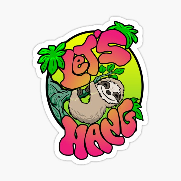 Cute Sloth Let's Hang Sticker