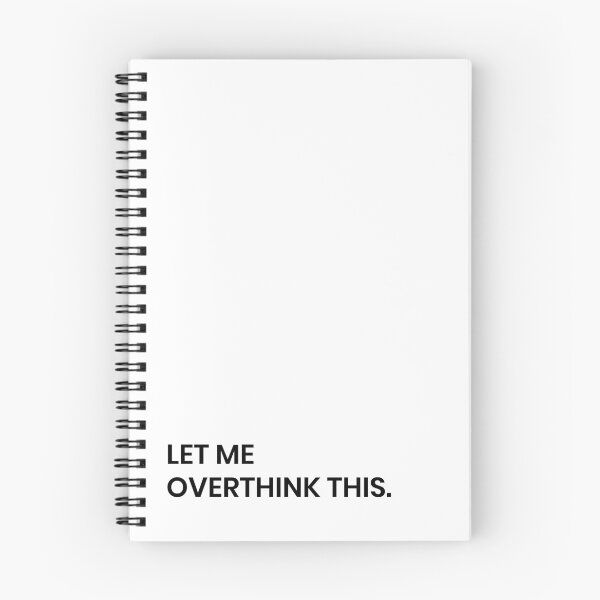 Item preview, LET ME OVERTHINK THIS designed and sold by MallsD.
