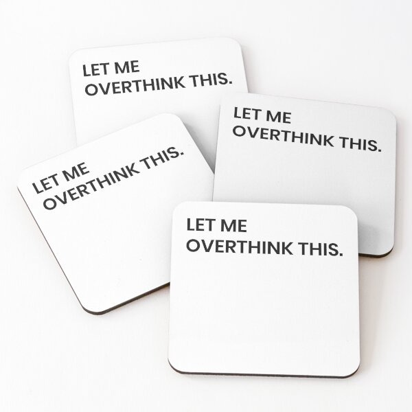 Item preview, LET ME OVERTHINK THIS designed and sold by MallsD.