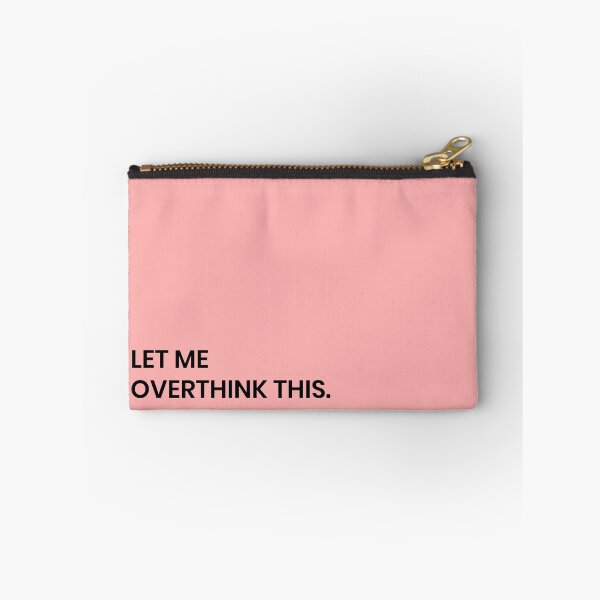 Item preview, LET ME OVERTHINK THIS designed and sold by MallsD.