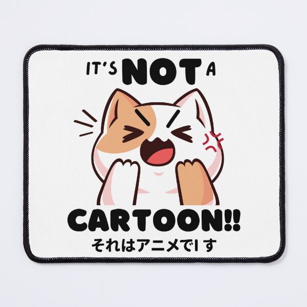 Item preview, It's Not A Cartoon It's Anime Funny Angry Cat designed and sold by FigmentPigments.