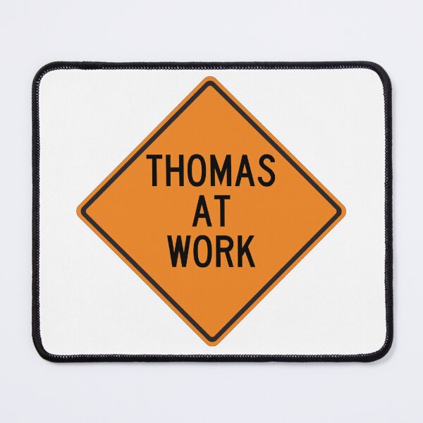 Item preview, Thomas at Work Funny Personalized Warning Sign designed and sold by Wurmbone.
