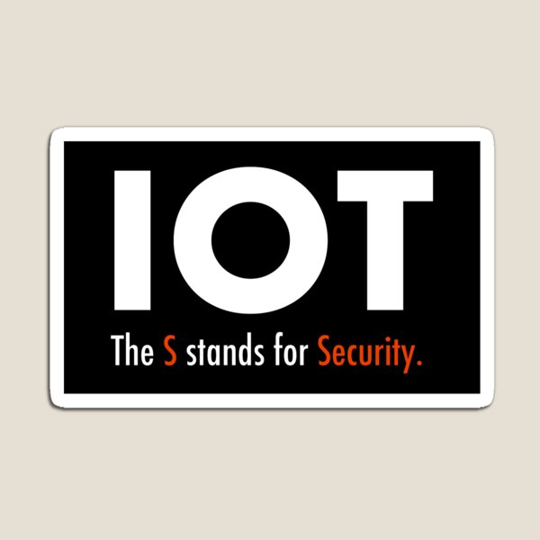 IOT - The S stands for Security Magnet