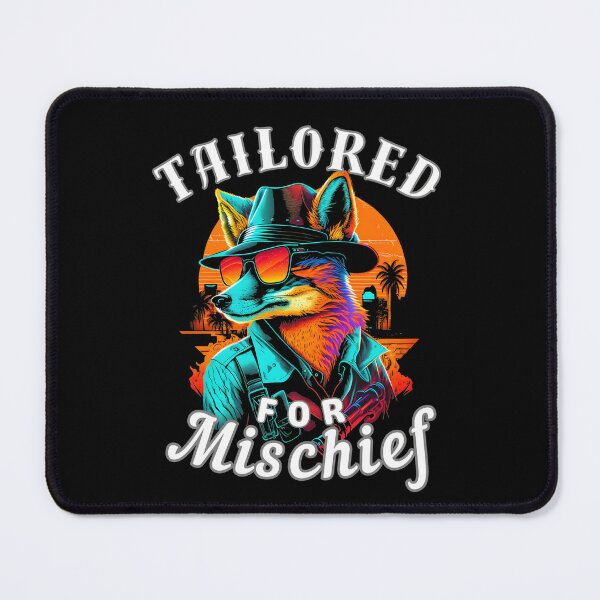 Item preview, Tailored For Mischief. fox quote designed and sold by FoxVibes.