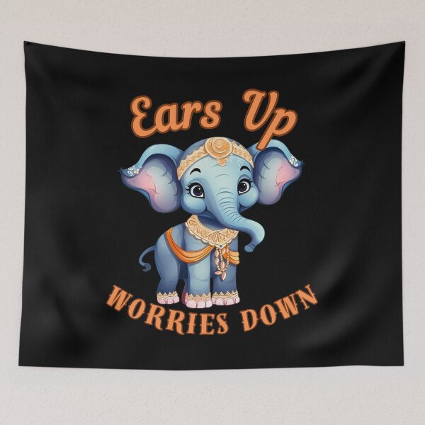 Item preview, Ears Up, Worries Down. elephant portrait designed and sold by ElephantVibes.